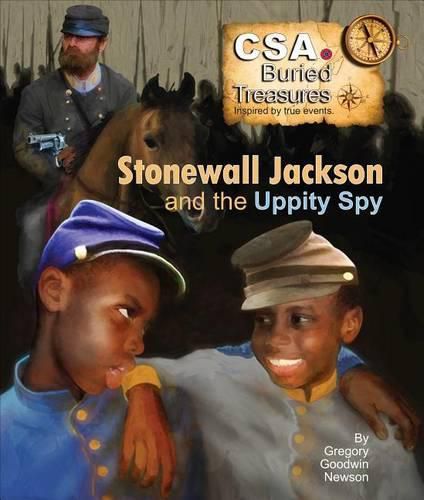 Cover image for Stonewall Jackson and the Uppity Spy: Cas Buried Treasures - Inspires by True Stories