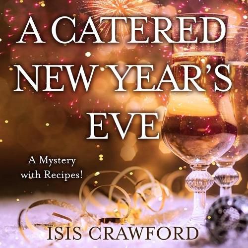 A Catered New Year's Eve Lib/E: (A Mystery with Recipes)