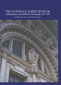Cover image for The Victoria and Albert Museum: A Bibliography and Exhibition Chronology, 1852-1996