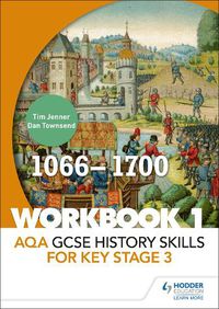 Cover image for AQA GCSE History skills for Key Stage 3: Workbook 1 1066-1700