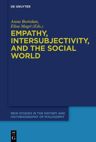 Cover image for Empathy, Intersubjectivity, and the Social World: The Continued Relevance of Phenomenology. Essays in Honour of Dermot Moran