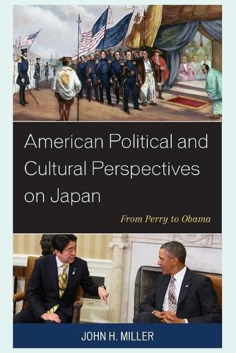 American Political and Cultural Perspectives on Japan: From Perry to Obama