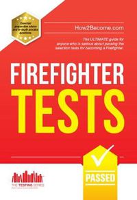 Cover image for Firefighter Tests: Sample Test Questions for the National Firefighter Selection Tests