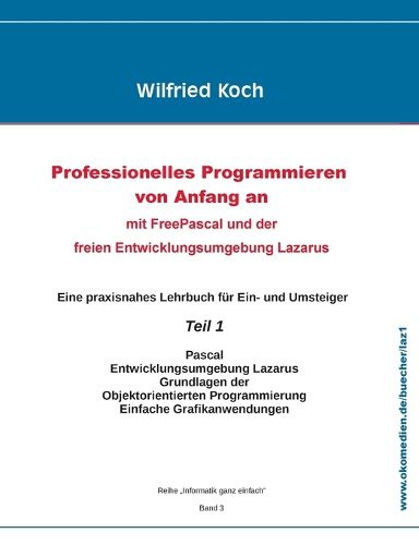 Cover image for Professionelles Programmieren von Anfang an: mit Free Pascal und der freien Entwicklungsumgebung Lazarus