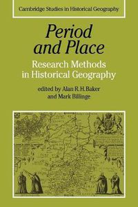 Cover image for Period and Place: Research Methods in Historical Geography