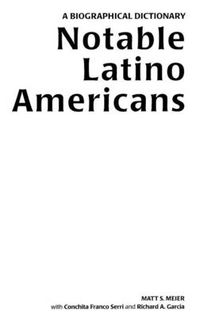 Cover image for Notable Latino Americans: A Biographical Dictionary