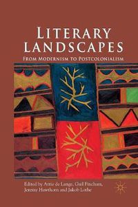 Cover image for Literary Landscapes: From Modernism to Postcolonialism