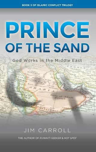 Cover image for Prince of the Sand: God Works in the Middle East