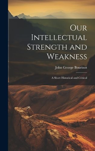 Cover image for Our Intellectual Strength and Weakness