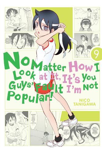 Cover image for No Matter How I Look at It, It's You Guys' Fault I'm Not Popular!, Vol. 9