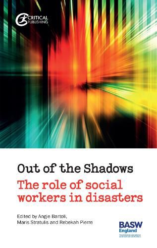 Out of the Shadows: The Role of Social Workers in Disasters