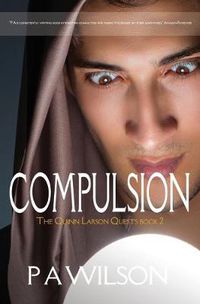 Cover image for Compulsion, book 2 of the Quinn Larson Quests