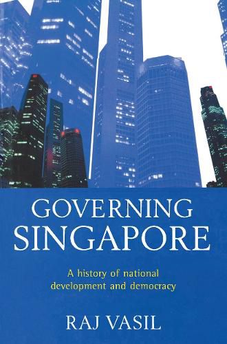 Cover image for Governing Singapore: Democracy and National Development