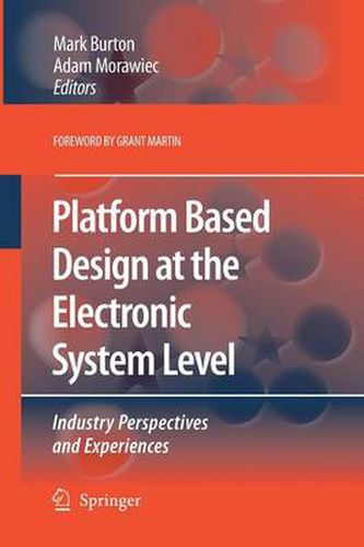 Cover image for Platform Based Design at the Electronic System Level: Industry Perspectives and Experiences