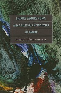 Cover image for Charles Sanders Peirce and a Religious Metaphysics of Nature