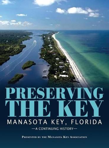 Cover image for Preserving the Key: Manasota Key, Florida