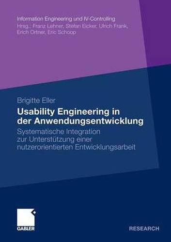 Cover image for Usability Engineering in der Anwendungsentwicklung: Systematische Integration zur Unterstutzung einer nutzerorientierten Entwicklungsarbeit
