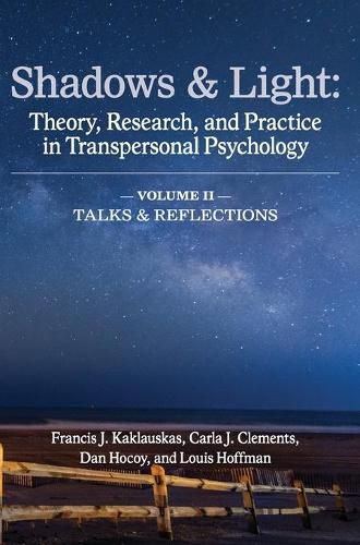 Shadows & Light - Volume 2 (Talks & Reflections): Theory, Research, and Practice in Transpersonal Psychology