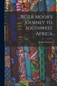 Cover image for Peter Moor's Journey to Southwest Africa