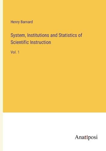 Cover image for System, Institutions and Statistics of Scientific Instruction