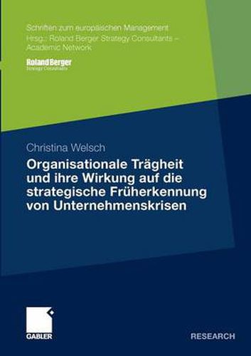 Cover image for Organisationale Tragheit Und Ihre Wirkung Auf Die Strategische Fruherkennung Von Unternehmenskrisen