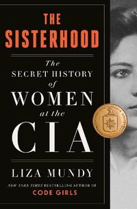 Cover image for Sisterhood: The Untold Story of the Female Spies Who Tracked Osama Bin Laden and Brought Al-Qaeda to Justice