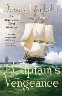 Cover image for The Captain's Vengeance: An Alan Lewrie Naval Adventure