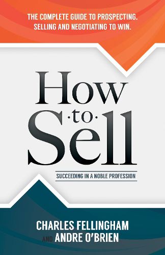 Cover image for How to Sell: Succeeding in a Noble Profession