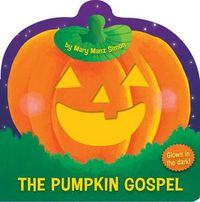 Cover image for The Pumpkin Gospel (die-cut): A Story of a New Start with God