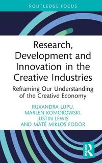 Cover image for Research, Development and Innovation in the Creative Industries