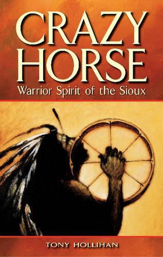 Cover image for Crazy Horse: Warrior Spirit of the Sioux