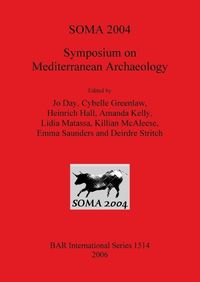 Cover image for SOMA 2004  Symposium on Mediterranean Archaeology: Symposium on Mediterranean Archaeology. Proceedings of the eighth annual meeting of postgraduate researchers, School of Classics, Trinity College Dublin. 20-22 February 2004