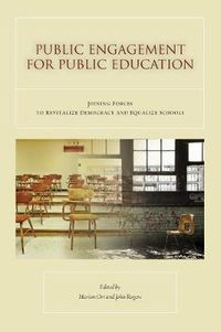 Cover image for Public Engagement for Public Education: Joining Forces to Revitalize Democracy and Equalize Schools