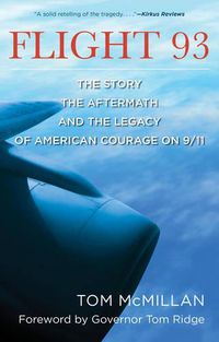 Cover image for Flight 93: The Story, the Aftermath, and the Legacy of American Courage on 9/11