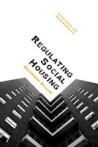 Cover image for Regulating Social Housing: Governing Decline: Governing Decline