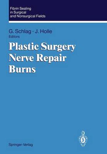 Cover image for Fibrin Sealing in Surgical and Nonsurgical Fields: Volume 3: Plastic Surgery Nerve Repair Burns