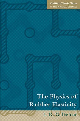 Cover image for The Physics of Rubber Elasticity