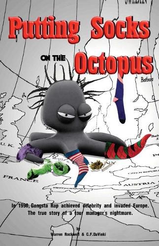 Cover image for Putting Socks On The Octopus: The true story of a tour manager's nightmare.