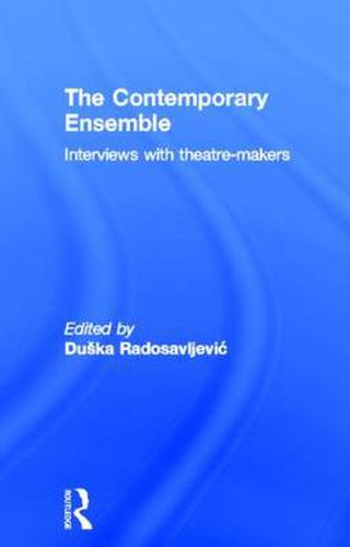 Cover image for The Contemporary Ensemble: Interviews with Theatre-Makers