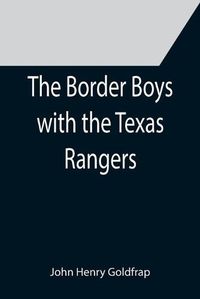 Cover image for The Border Boys with the Texas Rangers