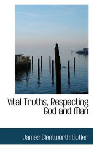 Cover image for Vital Truths, Respecting God and Man