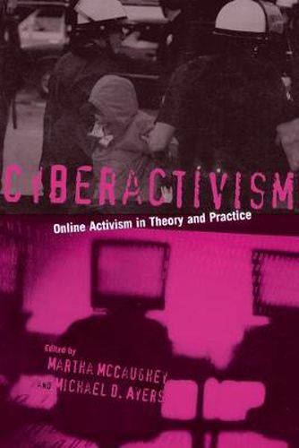 Cover image for Cyberactivism: Online Activism in Theory and Practice