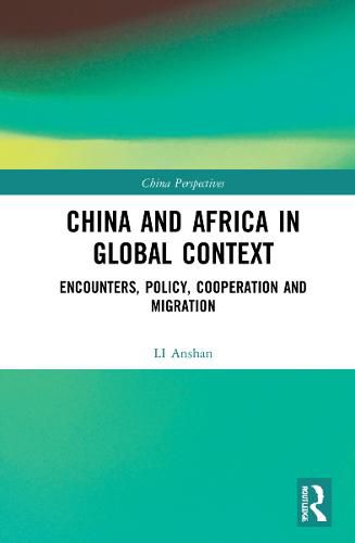 Cover image for China and Africa in Global Context: Encounters, Policy, Cooperation and Migration