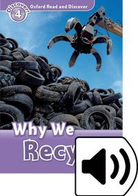 Cover image for Oxford Read and Discover: Level 4: Why We Recycle Audio Pack