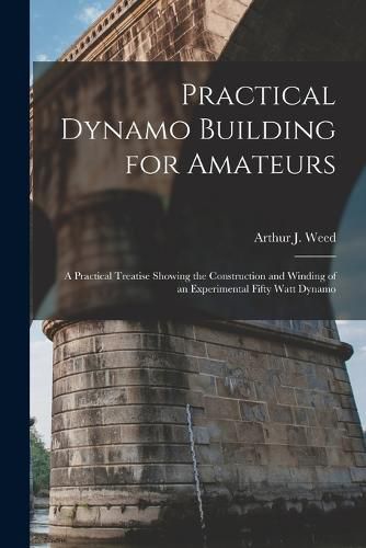 Cover image for Practical Dynamo Building for Amateurs