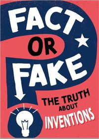 Cover image for Fact or Fake?: The Truth About Inventions