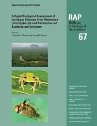 Cover image for A Rapid Biological Assessment of the Upper Palumeu River Watershed (Grensgebergte and Kasikasima) of Southeastern Suriname: RAP Bulletin of Biological Assessment 67