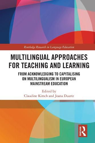 Cover image for Multilingual Approaches for Teaching and Learning: From Acknowledging to Capitalising on Multilingualism in European Mainstream Education