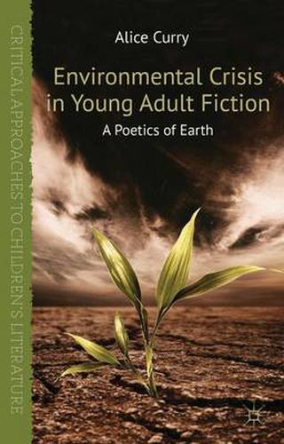 Cover image for Environmental Crisis in Young Adult Fiction: A Poetics of Earth