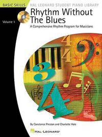 Cover image for Rhythm Without the Blues - Volume 1: A Comprehensive Rhythm Program for Musicians